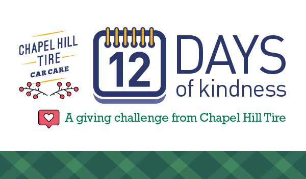 graphic shows the Chapel Hill Tire logo along with icons of red holiday berries and a social media heart icon. Text reads 12 Days of Kindness: A giving challenge form Chapel Hill Tire